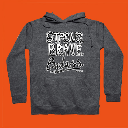 Strong Brave Badass